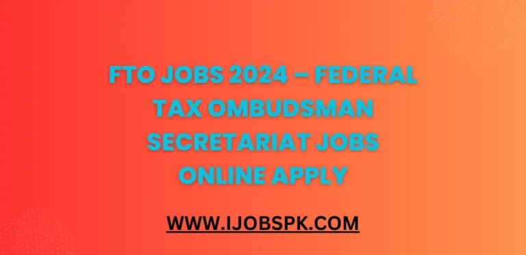 FTO Jobs 2024 – Federal Tax Ombudsman Secretariat Jobs Online Apply