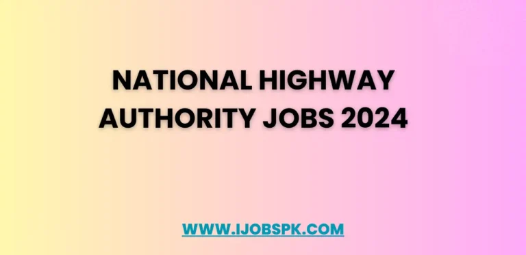 NATIONAL HIGHWAY AUTHORITY JOBS 2024